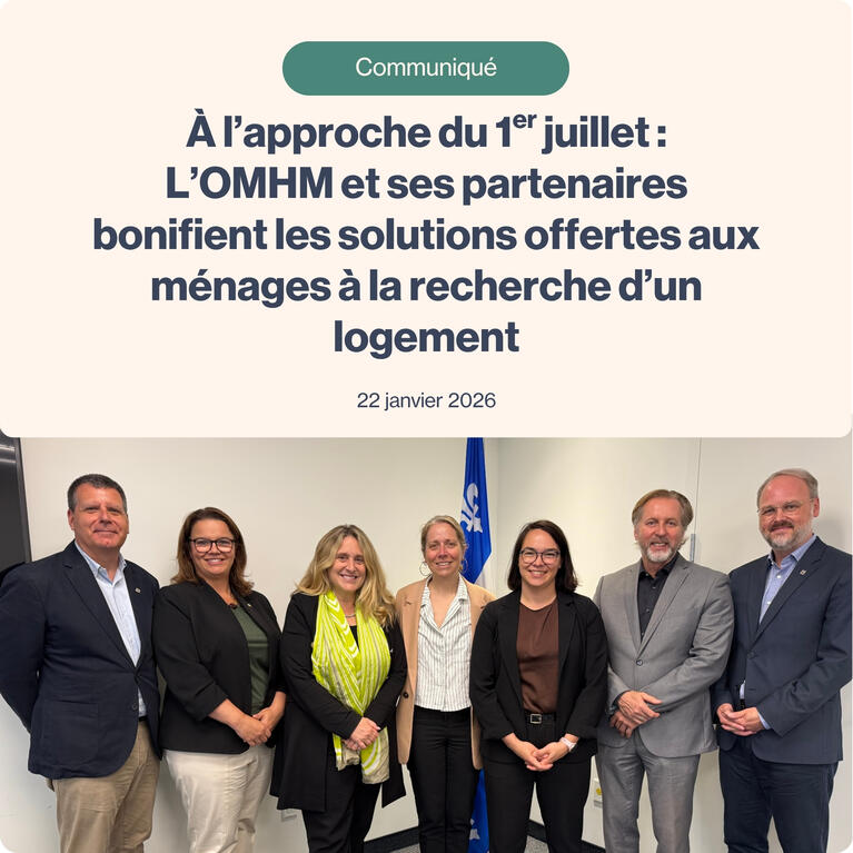 De gauche à droite : Frédéric Roy, directeur général adjoint — Gestion des milieux de vie de l’OMHM, Isabelle Pépin, directrice générale de l’OMHM, Karine Boivin Roy, ministre responsable de l’Habitation, Caroline Braun, mairesse d’arrondissement d’Outremont, Sophie Rousseau-Loiselle, directrice générale de la SHDM, Jean Martel, président-directeur général de la SHQ, Pierre Choquette, directeur général adjoint — Développement et services corporatifs de l’OMHM.
