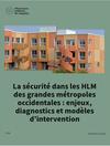 La sécurité dans les HLM des grandes métropoles occidentales