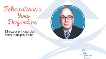 Yves Desjardins devient directeur principal des services de proximité de l'OMHM.